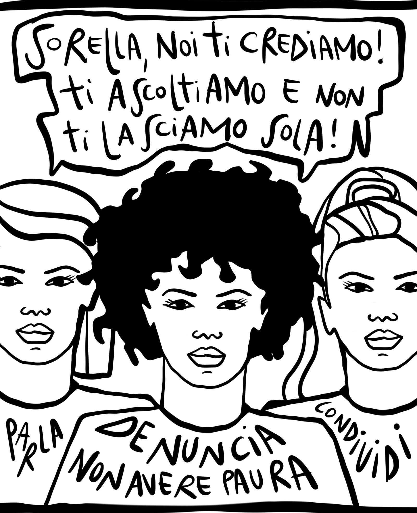 Tre ragazze, vicine. «Sorella, noi ti crediamo! Ti ascoltiamo e non ti lasciamo sola!» Intorno: «Parla», «Denuncia», «Condividi», «Non avere paura».